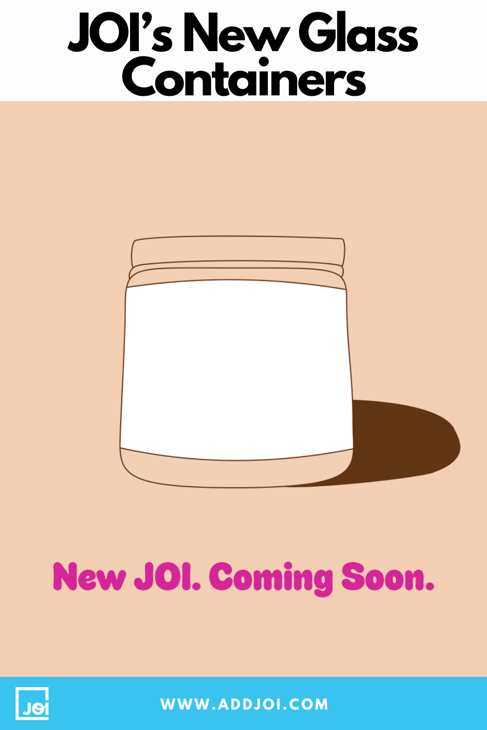 JOI’s New Glass Containers: A More Sustainable, Reusable, Natural and Clean Packaging Alternative